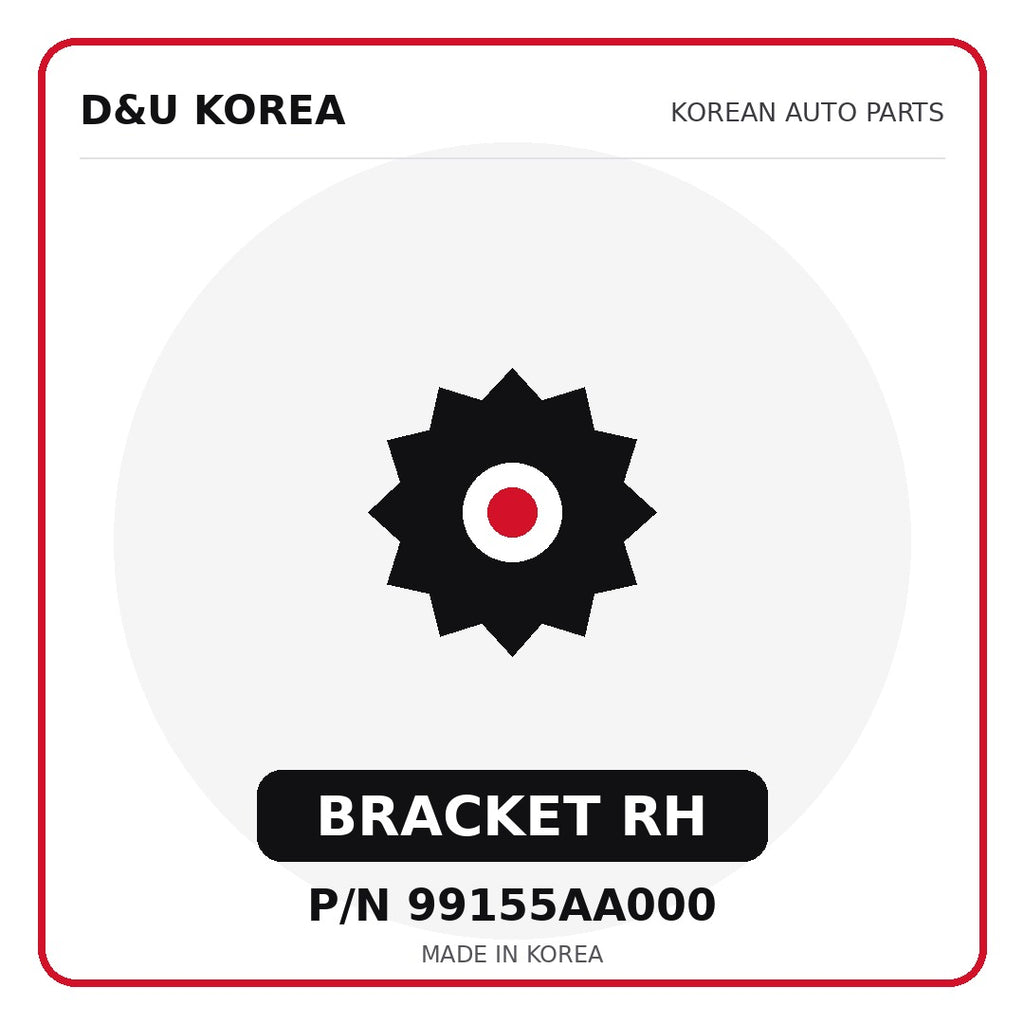Genuine Mobis BRACKET RH 99155AA000 for Korean vehicles | D&U Korea