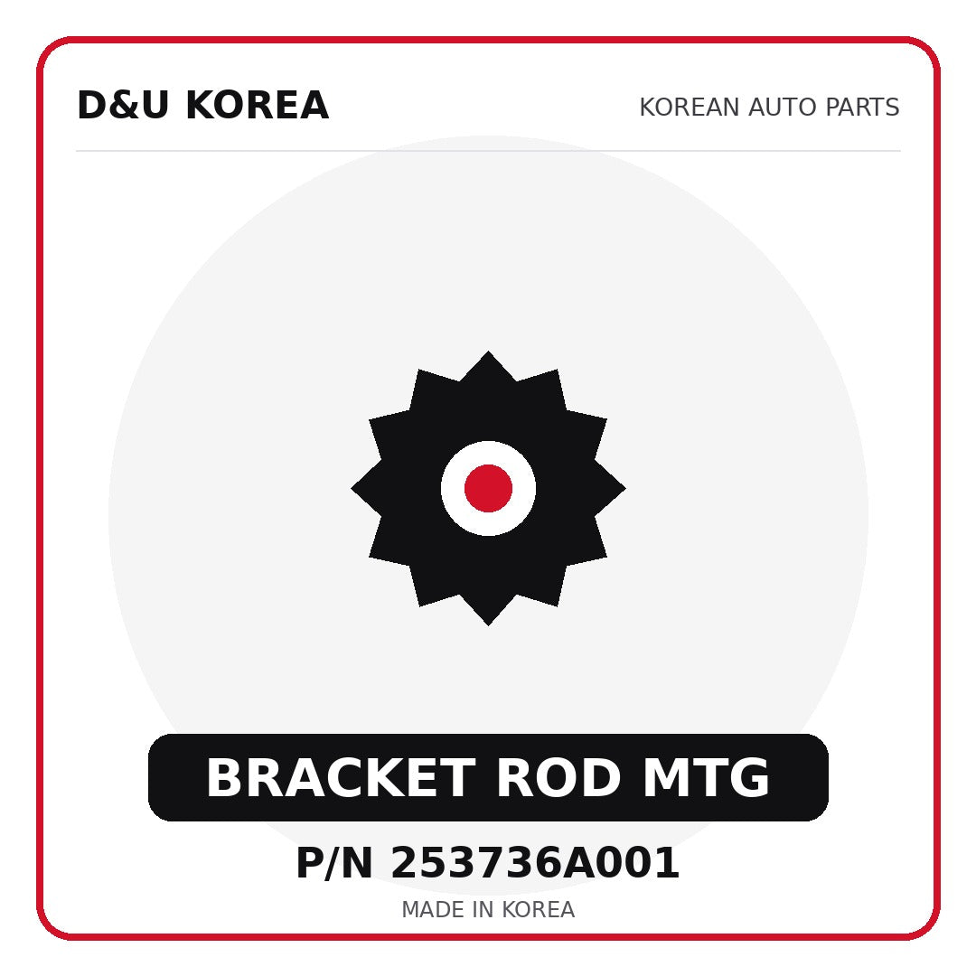 Genuine Mobis BRACKET ROD MTG 253736A001 for Korean vehicles | D&U Korea