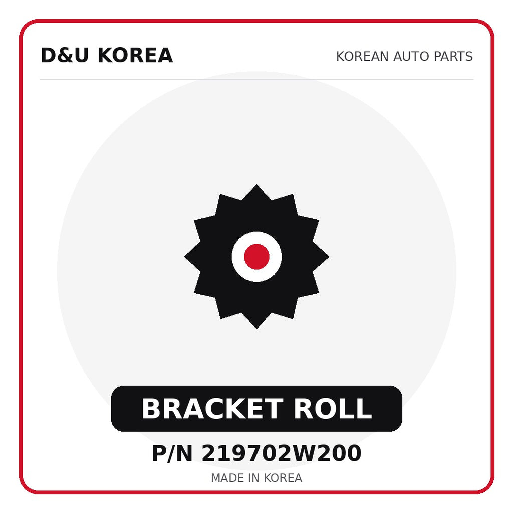 Genuine Mobis BRACKET ROLL 219702W200 - Korean auto parts from D&U Korea