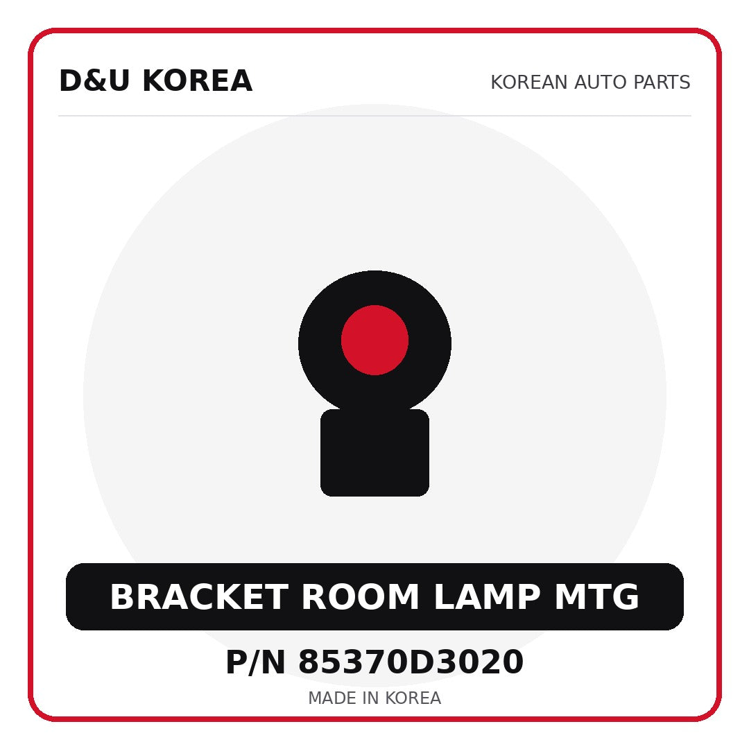 Genuine Mobis BRACKET ROOM LAMP MTG 85370D3020 - Korean auto parts from D&U Korea