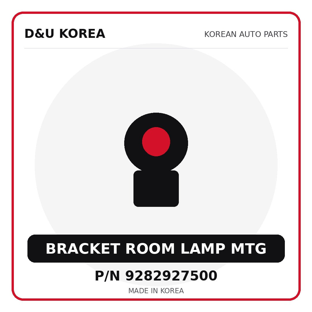 Genuine Mobis BRACKET ROOM LAMP MTG 9282927500 - Korean auto parts from D&U Korea