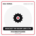 Genuine Mobis BRACKET RR BEAM LWR CTR 86637G2000 for Korean vehicles | D&U Korea