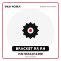 Genuine Mobis BRACKET RR RH 96552H1300 for Korean vehicles | D&U Korea