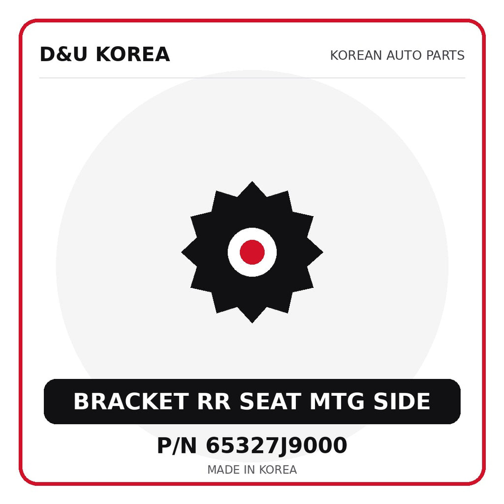 Genuine Mobis BRACKET RR SEAT MTG SIDE 65327J9000 - Korean auto parts from D&U Korea