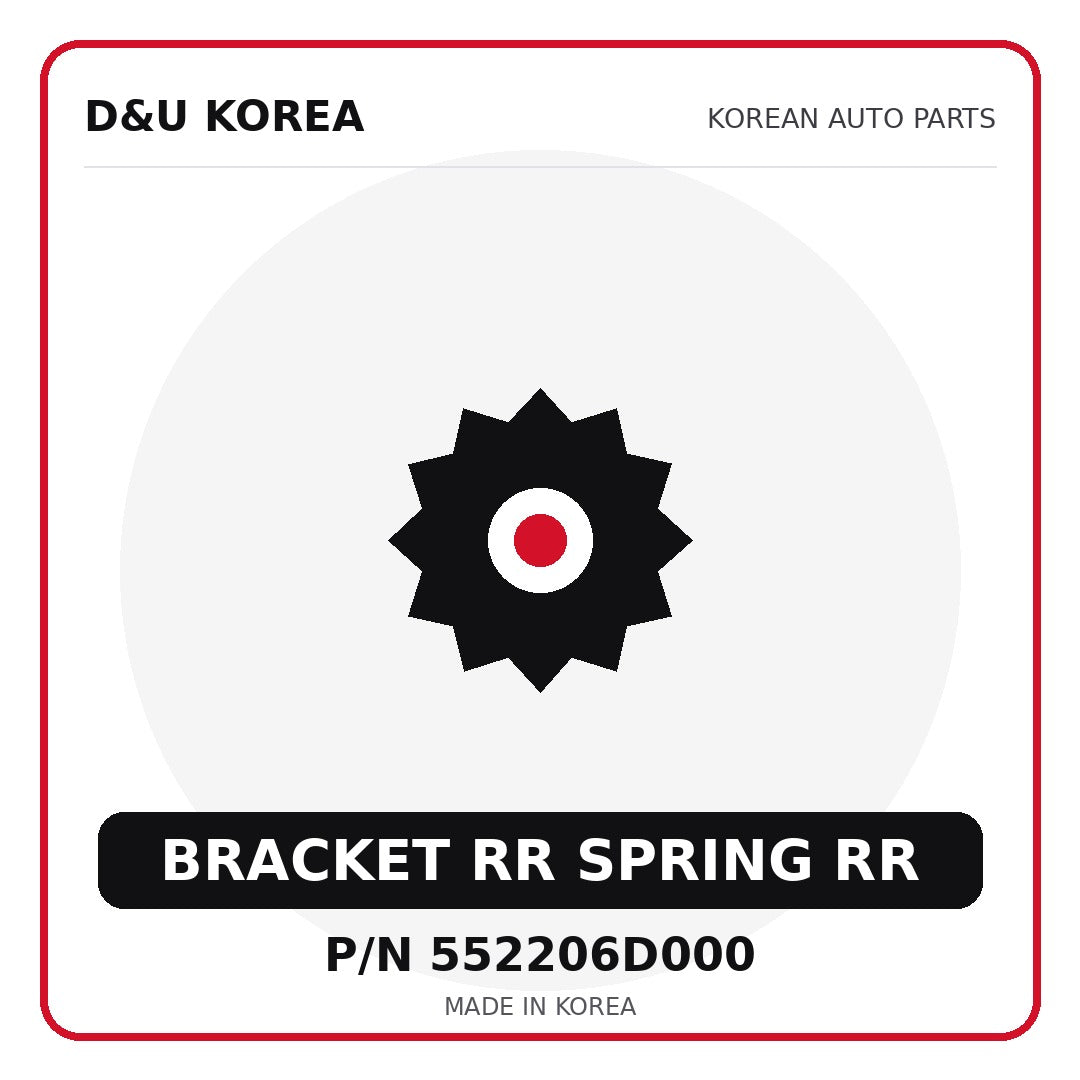 Genuine Mobis BRACKET RR SPRING RR 552206D000 for Korean vehicles | D&U Korea