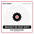 Genuine Mobis BRACKET RR VENT DUCT 9703037600 - Korean auto parts from D&U Korea