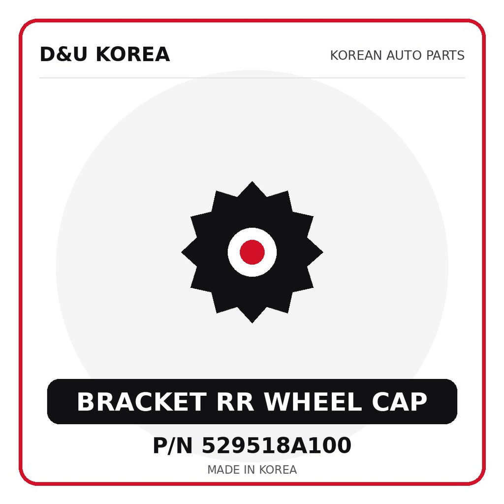 Genuine Mobis BRACKET RR WHEEL CAP 529518A100 - Korean auto parts from D&U Korea