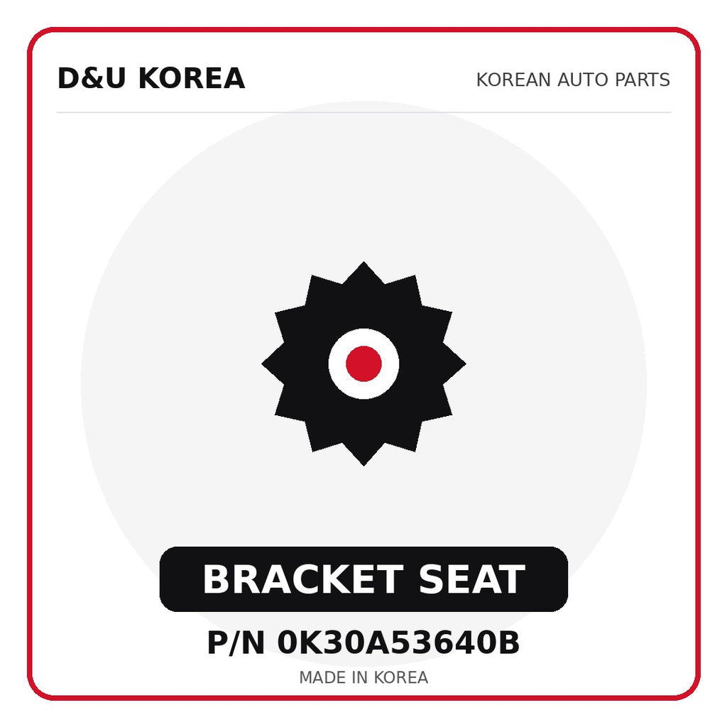 Genuine Mobis BRACKET SEAT 0K30A53640B - Korean auto parts from D&U Korea