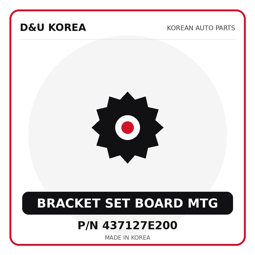 Genuine Mobis BRACKET SET BOARD MTG 437127E200 - Korean auto parts from D&U Korea