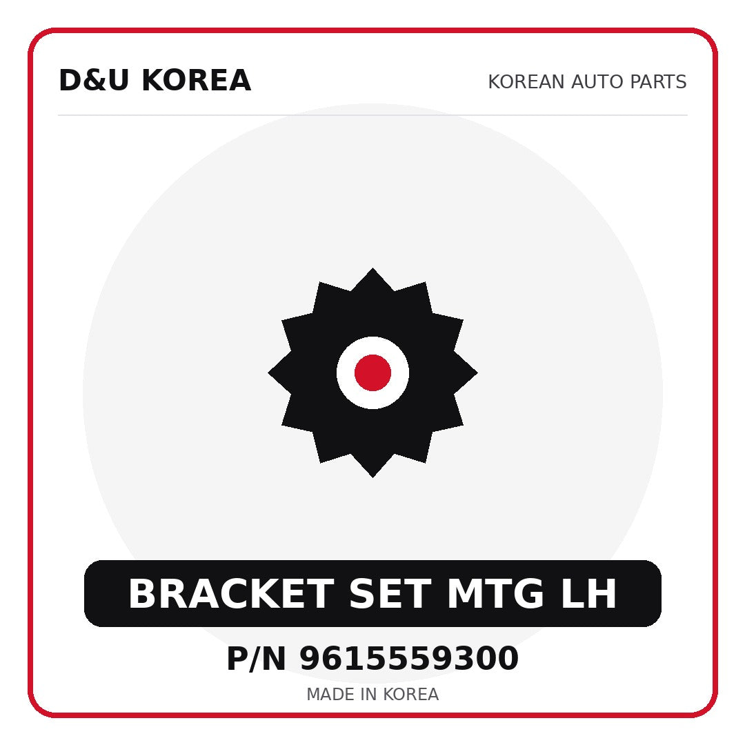 Genuine Mobis BRACKET SET MTG LH 9615559300 - Korean auto parts from D&U Korea