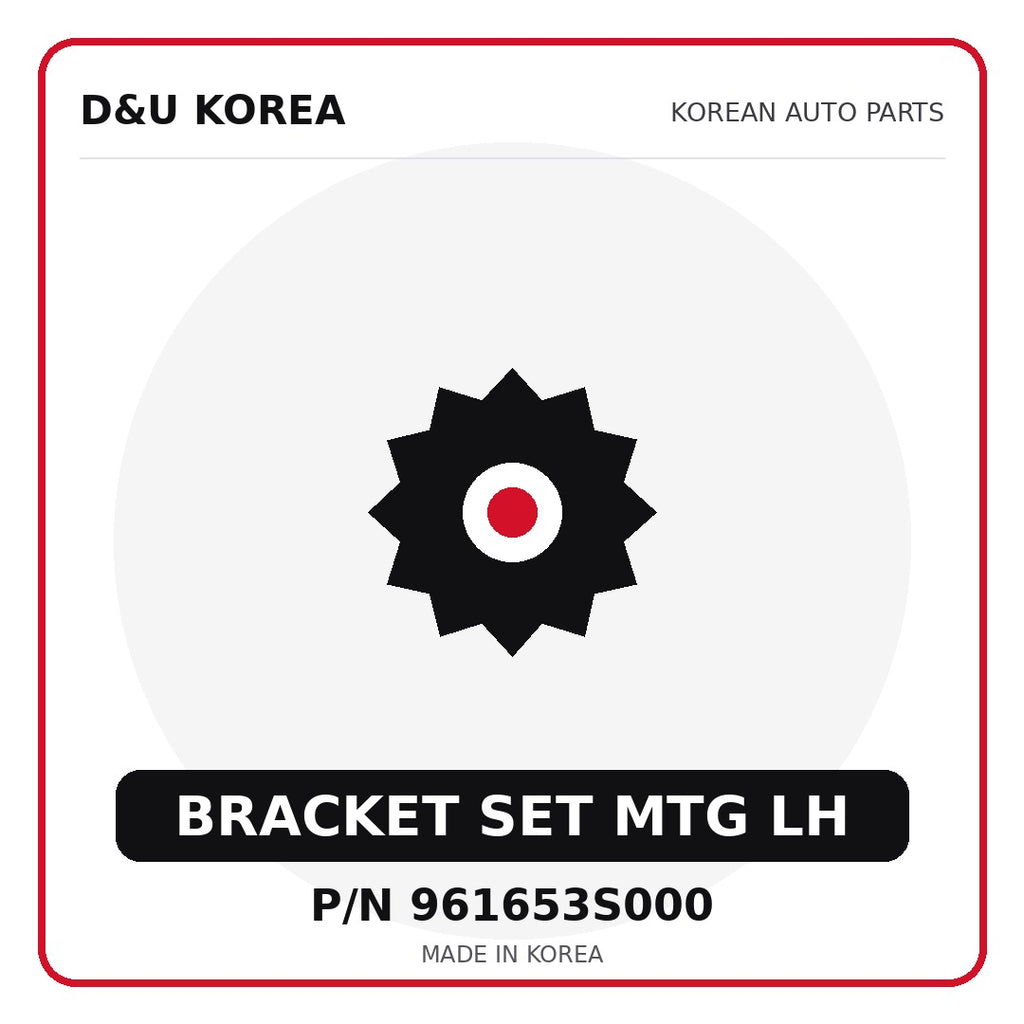 Genuine Mobis BRACKET SET MTG LH 961653S000 - Korean auto parts from D&U Korea