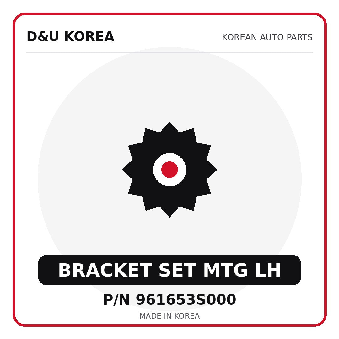 Genuine Mobis BRACKET SET MTG LH 961653S000 - Korean auto parts from D&U Korea