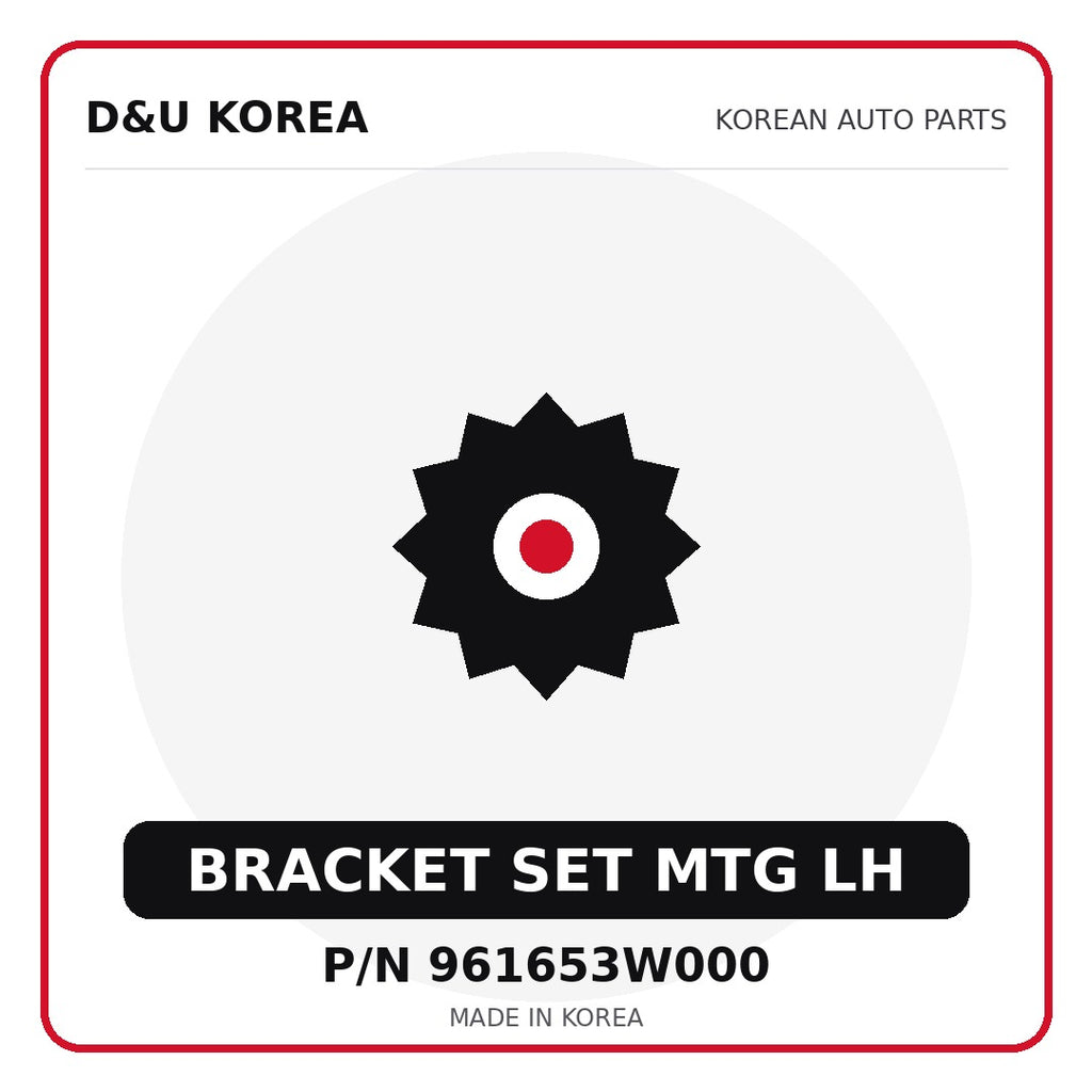 Genuine Mobis BRACKET SET MTG LH 961653W000 - Korean auto parts from D&U Korea