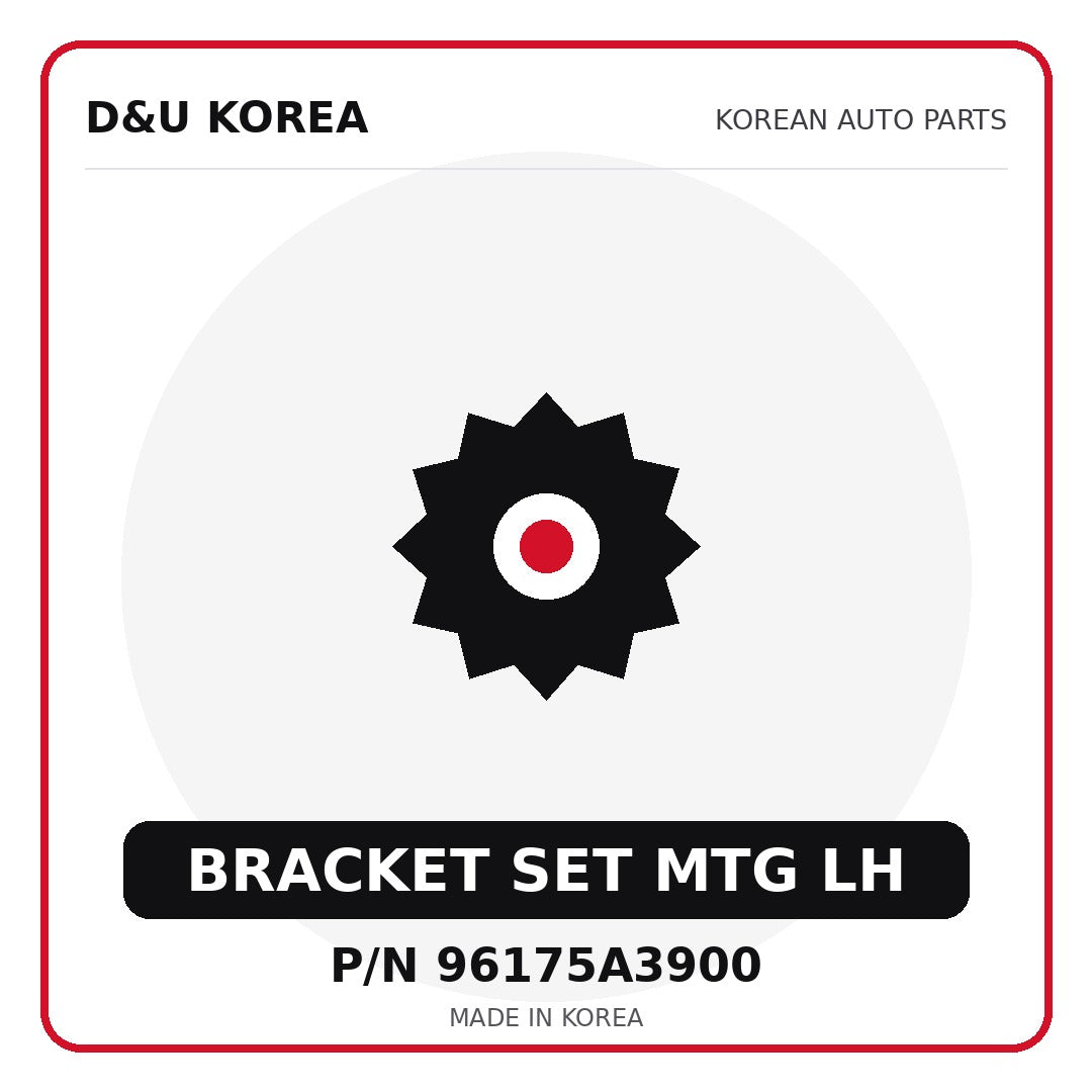 Genuine Mobis BRACKET SET MTG LH 96175A3900 for Korean vehicles | D&U Korea