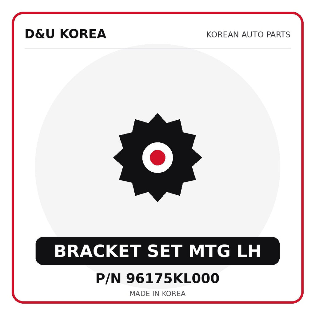 Genuine Mobis BRACKET SET MTG LH 96175KL000 - Korean auto parts from D&U Korea