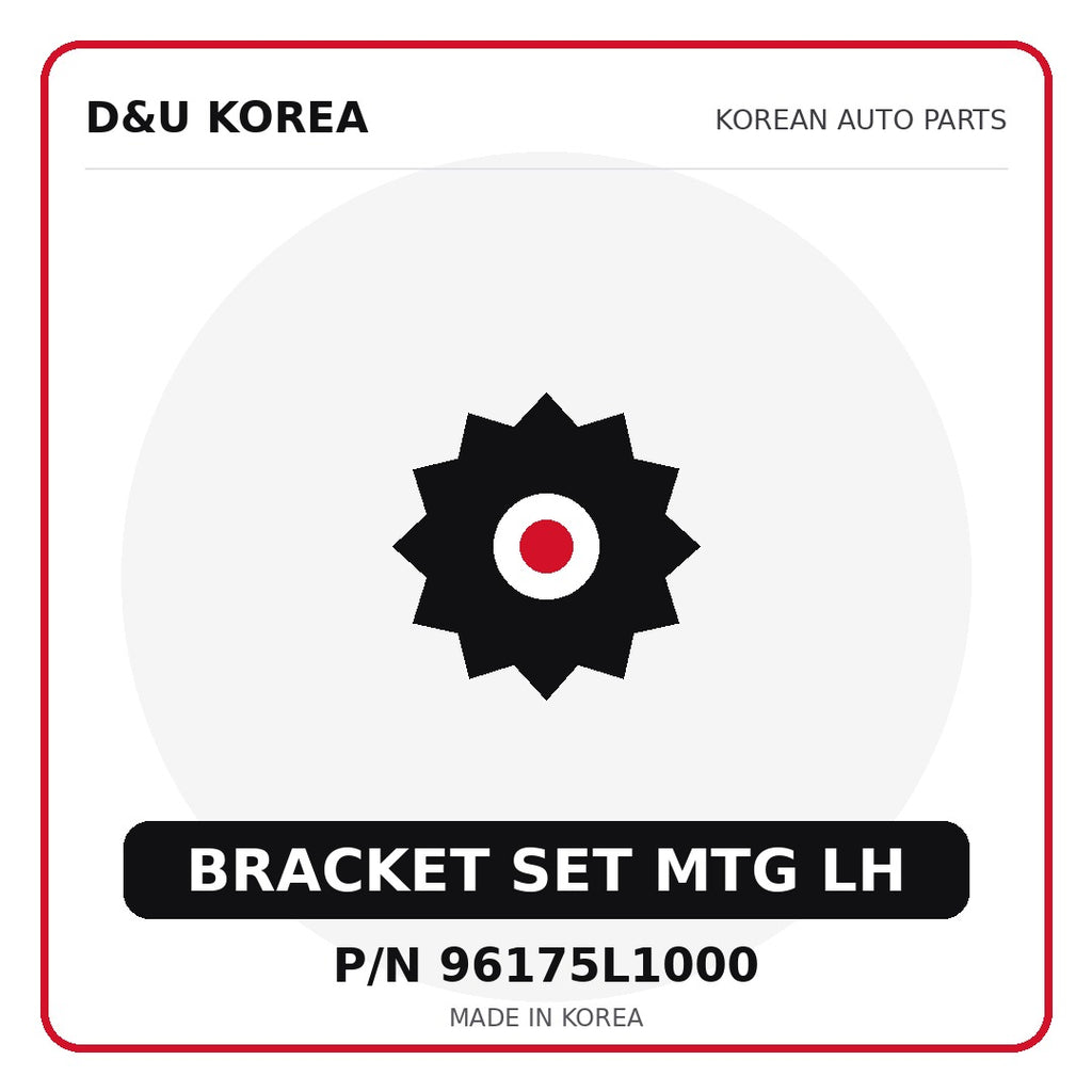 Genuine Mobis BRACKET SET MTG LH 96175L1000 for Korean vehicles | D&U Korea