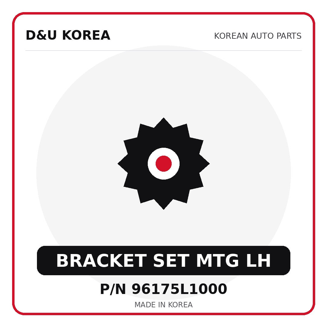 Genuine Mobis BRACKET SET MTG LH 96175L1000 for Korean vehicles | D&U Korea