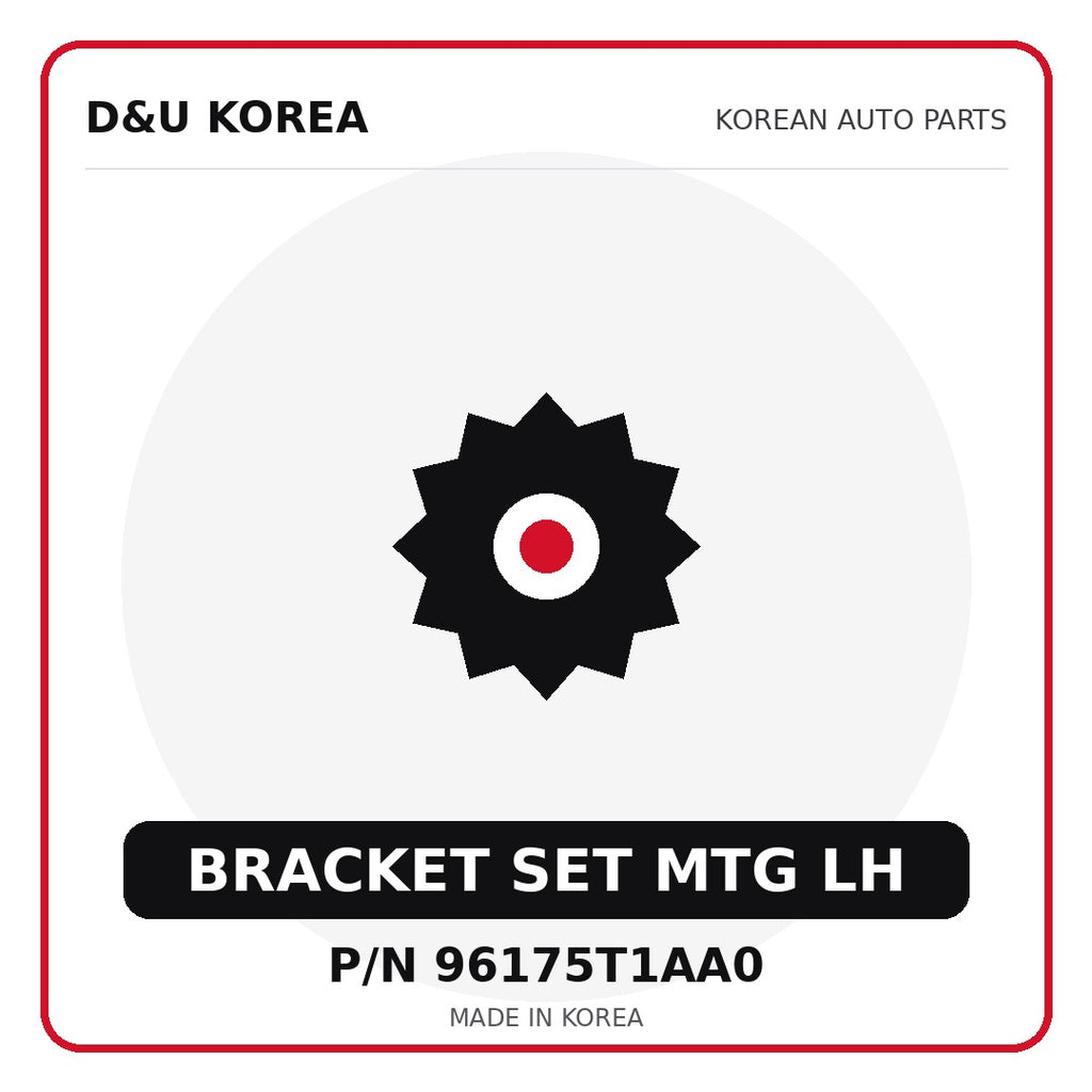 Genuine Mobis BRACKET SET MTG LH 96175T1AA0 for Korean vehicles | D&U Korea