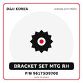 Genuine Mobis BRACKET SET MTG RH 96175D9700 for Korean vehicles | D&U Korea