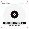 Genuine Mobis BRACKET SET MTG RH 961762J200 for Korean vehicles | D&U Korea