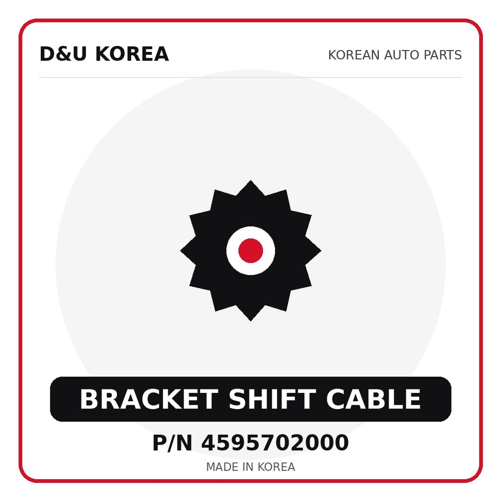 Genuine Mobis BRACKET SHIFT CABLE 4595702000 - Korean auto parts from D&U Korea