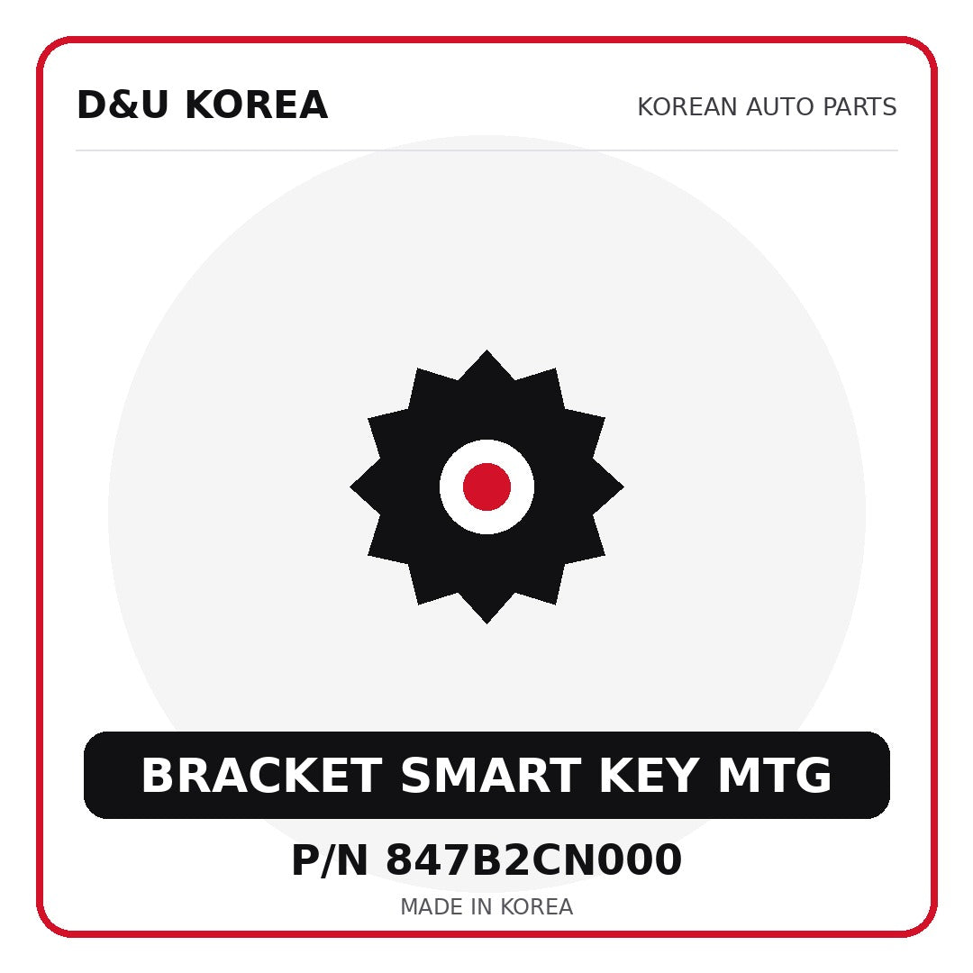 Genuine Mobis BRACKET SMART KEY MTG 847B2CN000 - Korean auto parts from D&U Korea