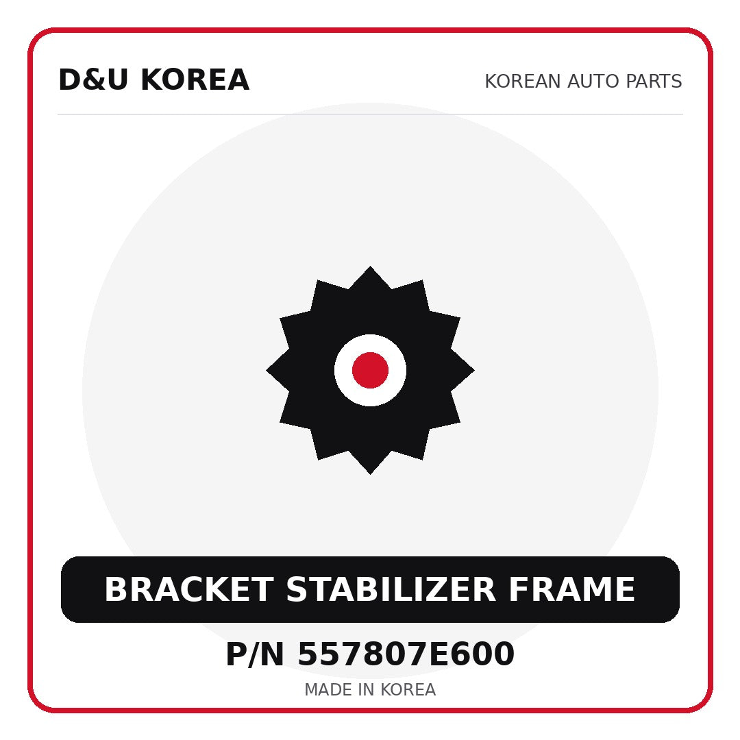 Genuine Mobis BRACKET STABILIZER FRAME 557807E600 - Korean auto parts from D&U Korea