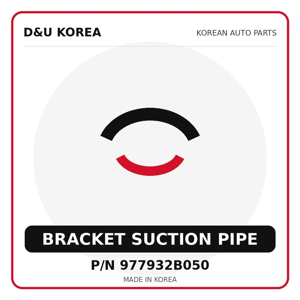 Genuine Mobis BRACKET SUCTION PIPE 977932B050 - Korean auto parts from D&U Korea