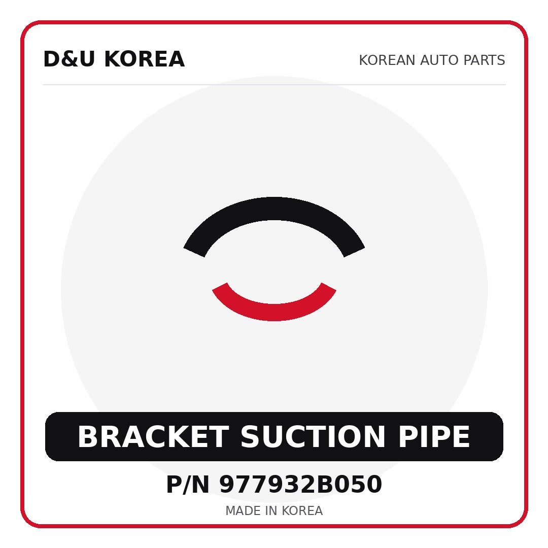Genuine Mobis BRACKET SUCTION PIPE 977932B050 - Korean auto parts from D&U Korea
