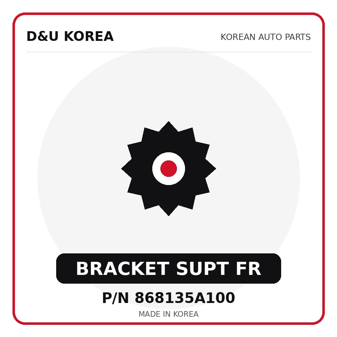 Genuine Mobis BRACKET SUPT FR 868135A100 - Korean auto parts from D&U Korea