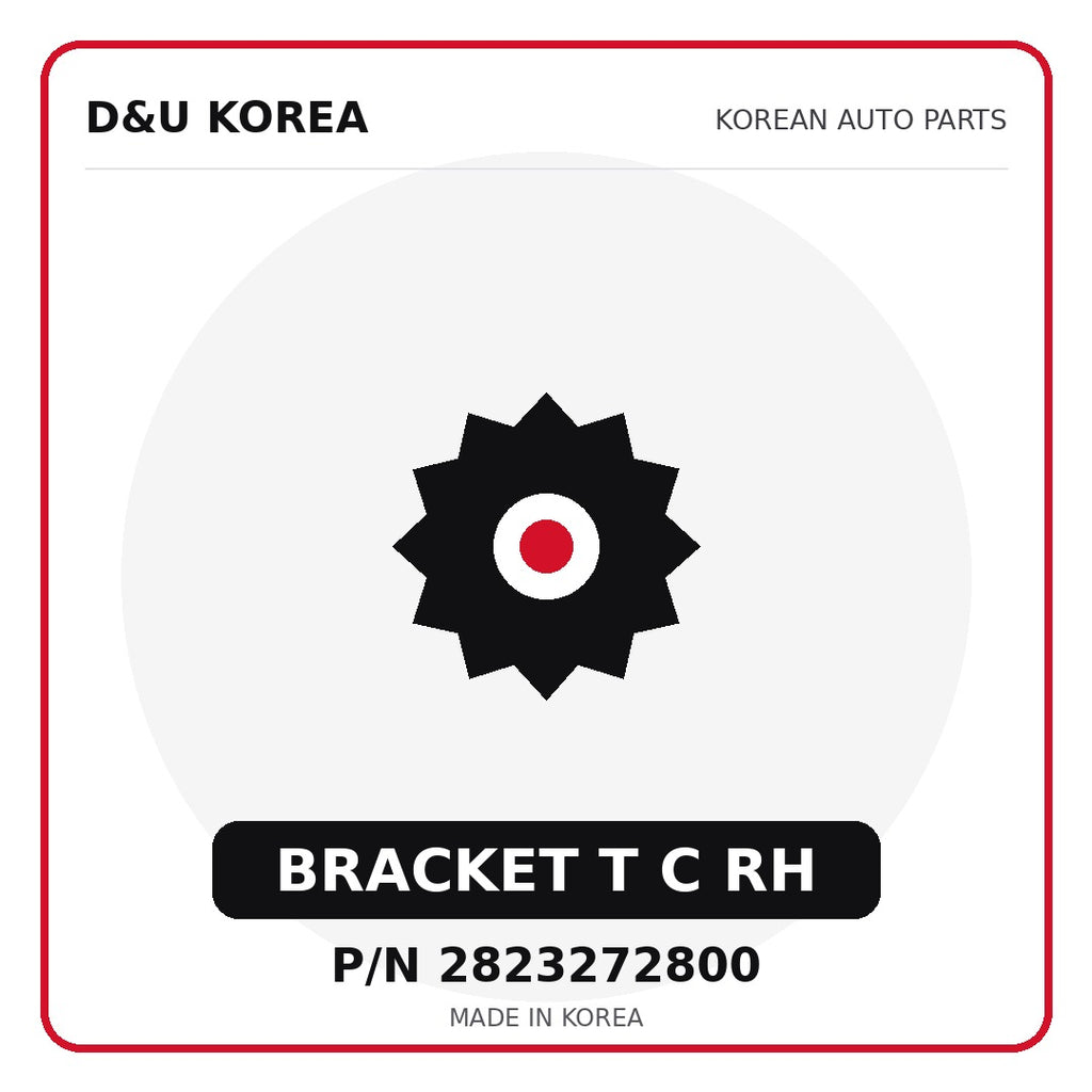 Genuine Mobis BRACKET T C RH 2823272800 - Korean auto parts from D&U Korea