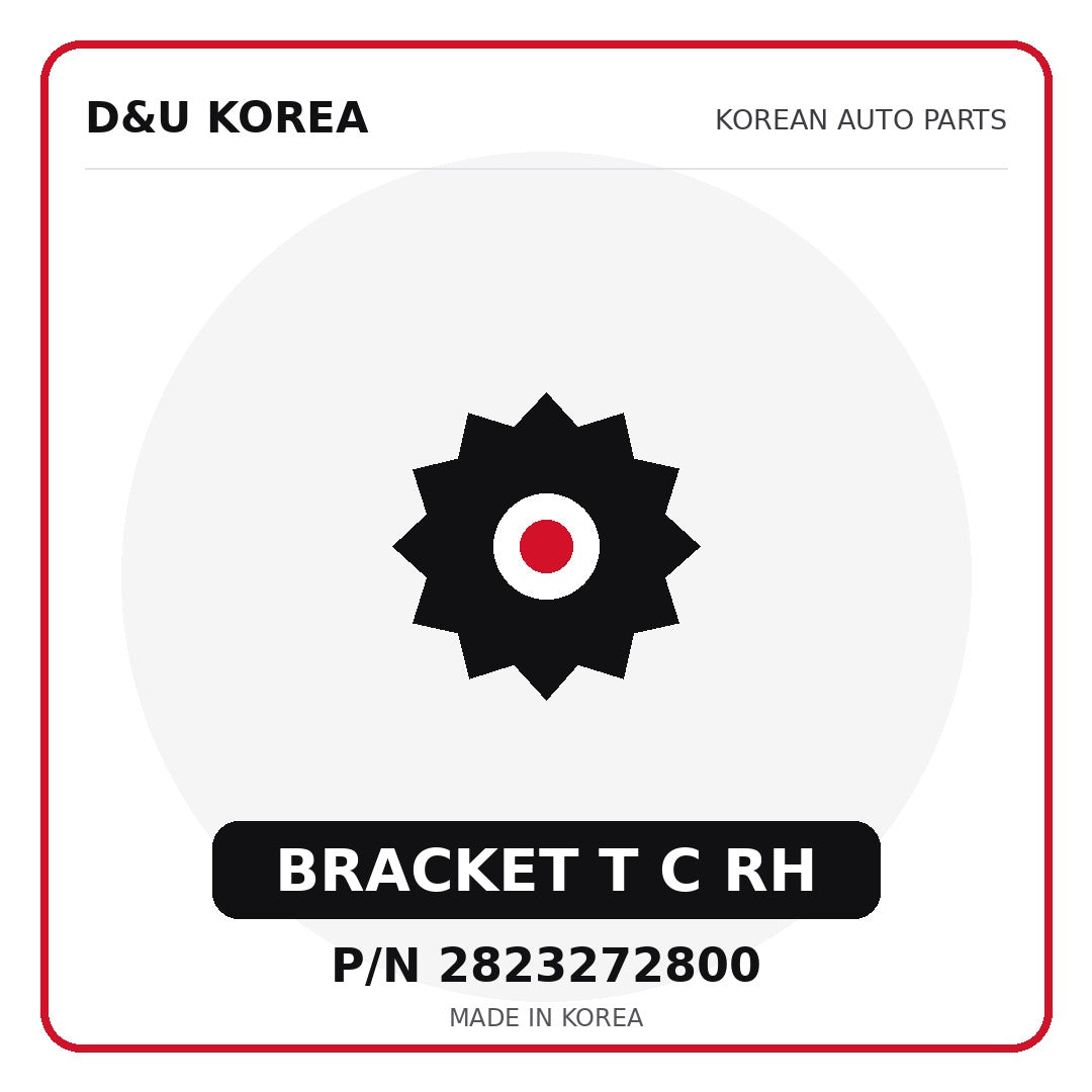 Genuine Mobis BRACKET T C RH 2823272800 - Korean auto parts from D&U Korea