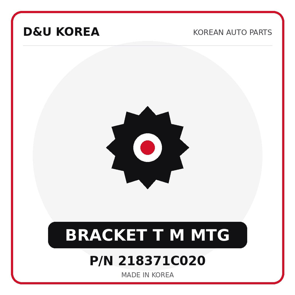 Genuine Mobis BRACKET T M MTG 218371C020 - Korean auto parts from D&U Korea