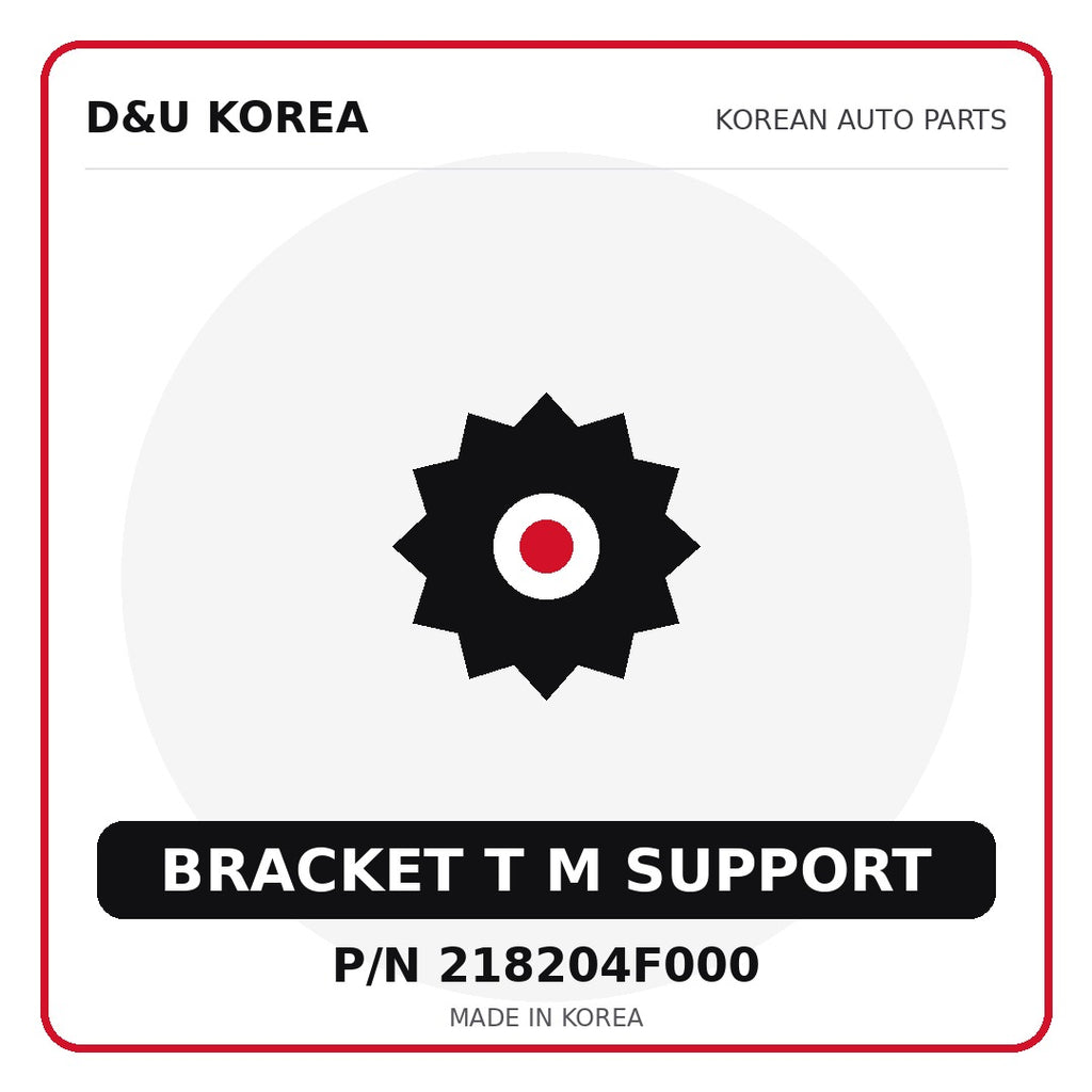 Genuine Mobis BRACKET T M SUPPORT 218204F000 - Korean auto parts from D&U Korea