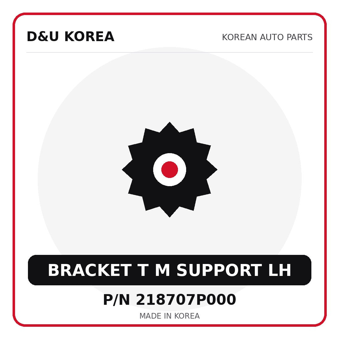 Genuine Mobis BRACKET T M SUPPORT LH 218707P000 - Korean auto parts from D&U Korea