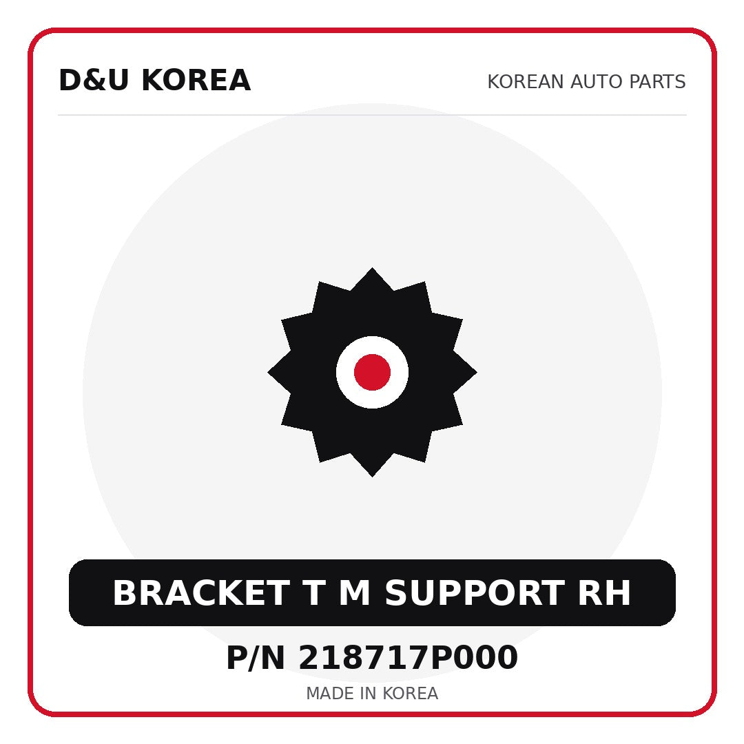 Genuine Mobis BRACKET T M SUPPORT RH 218717P000 - Korean auto parts from D&U Korea