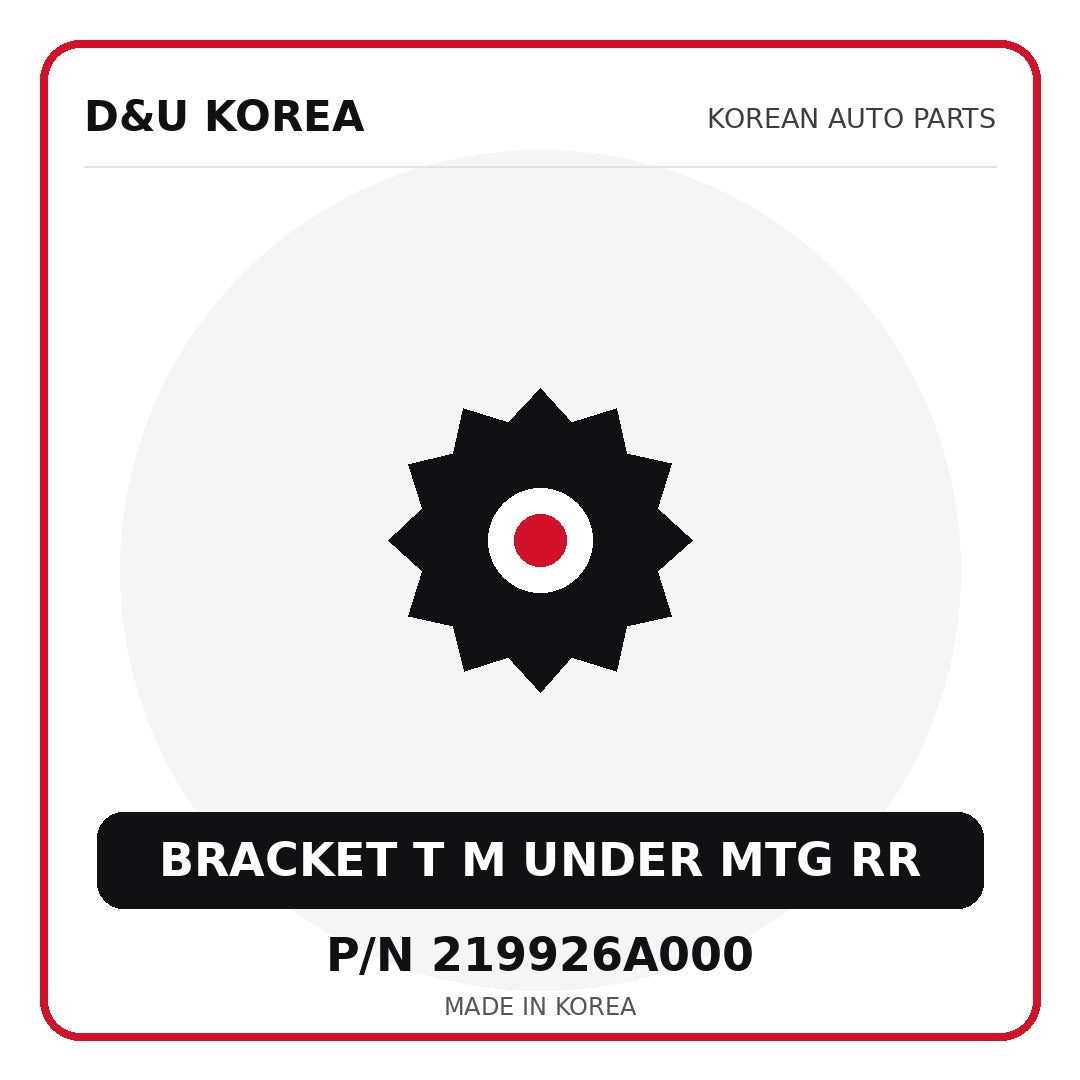 Genuine Mobis BRACKET T M UNDER MTG RR 219926A000 for Korean vehicles | D&U Korea