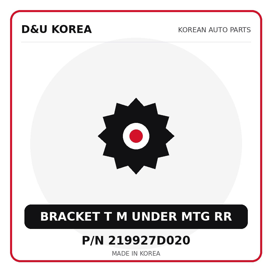 Genuine Mobis BRACKET T M UNDER MTG RR 219927D020 - Korean auto parts from D&U Korea