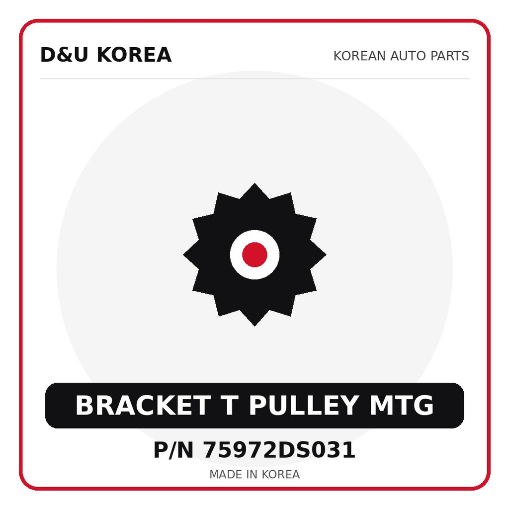 Genuine Mobis BRACKET T PULLEY MTG 75972DS031 - Korean auto parts from D&U Korea