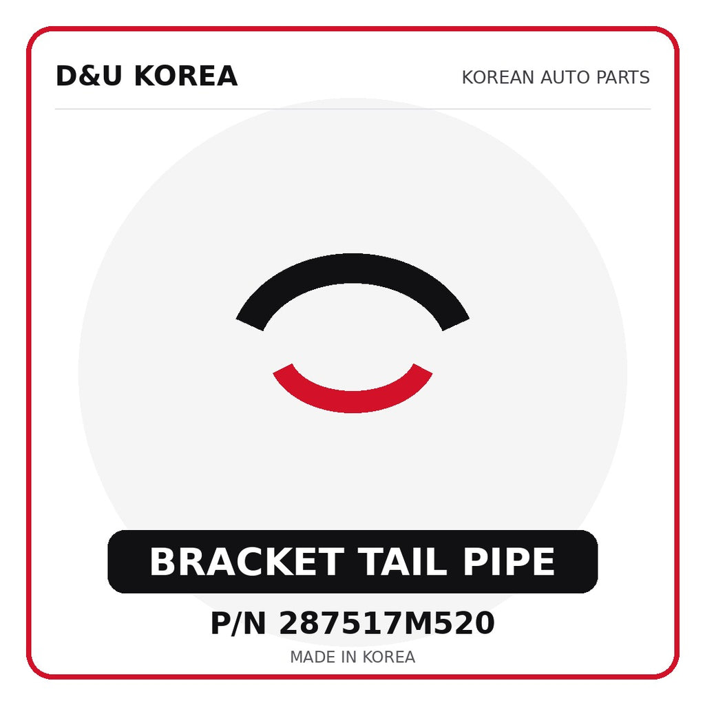 Genuine Mobis BRACKET TAIL PIPE 287517M520 - Korean auto parts from D&U Korea