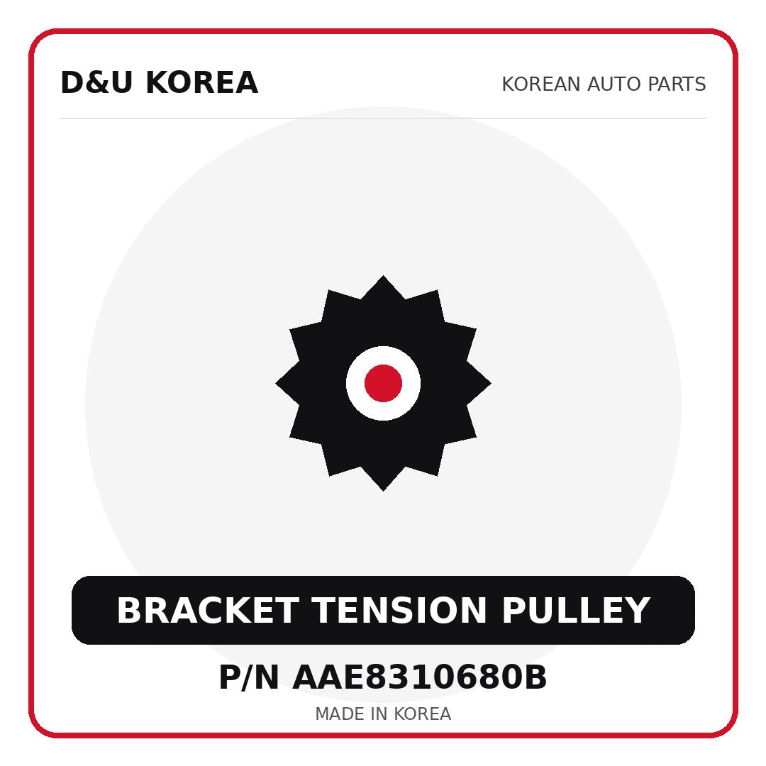 Genuine Mobis BRACKET TENSION PULLEY AAE8310680B for Korean vehicles | D&U Korea