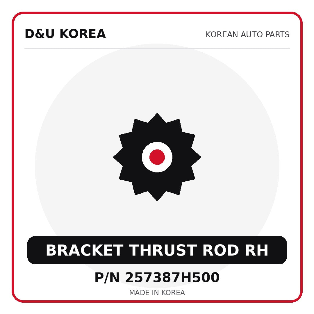 Genuine Mobis BRACKET THRUST ROD RH 257387H500 - Korean auto parts from D&U Korea