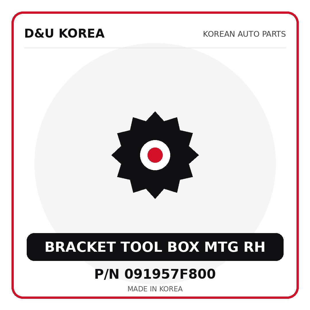 Genuine Mobis BRACKET TOOL BOX MTG RH 091957F800 for Korean vehicles | D&U Korea