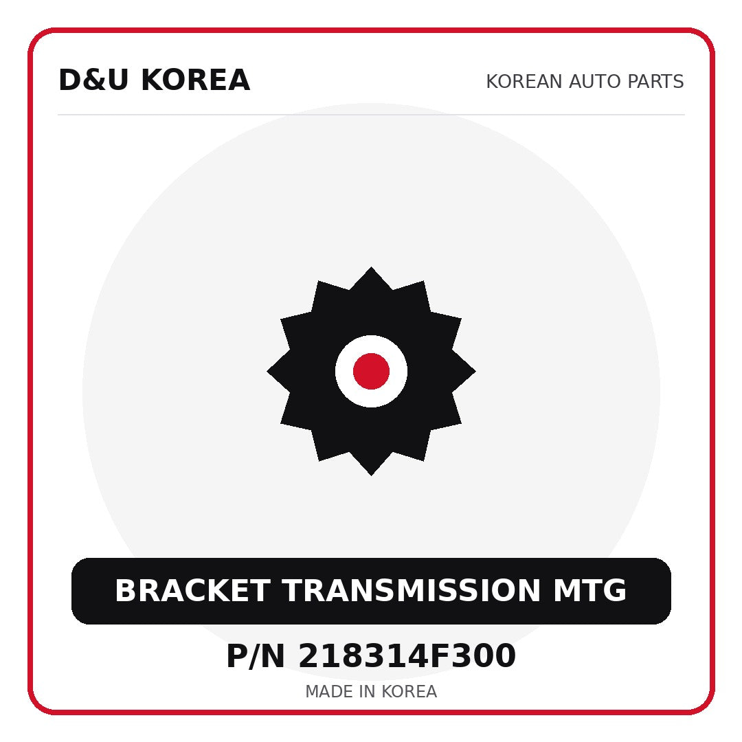 Genuine Mobis BRACKET TRANSMISSION MTG 218314F300 for Korean vehicles | D&U Korea