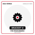 Genuine Mobis BRACKET U 954518A002 - Korean auto parts from D&U Korea