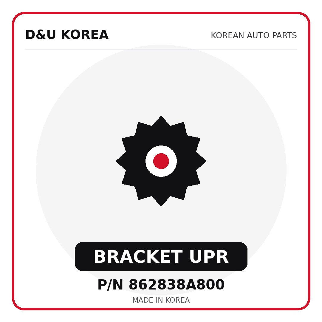 Genuine Mobis BRACKET UPR 862838A800 - Korean auto parts from D&U Korea
