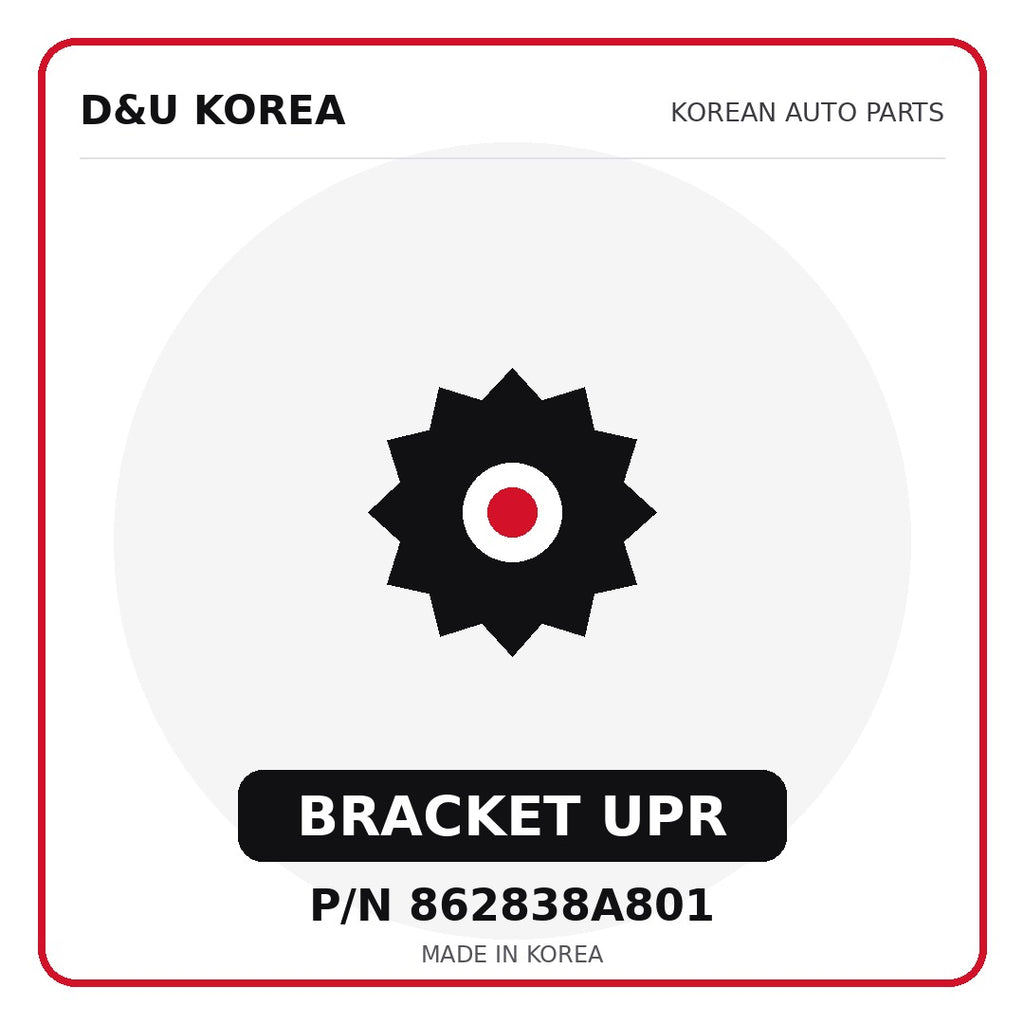 Genuine Mobis BRACKET UPR 862838A801 - Korean auto parts from D&U Korea
