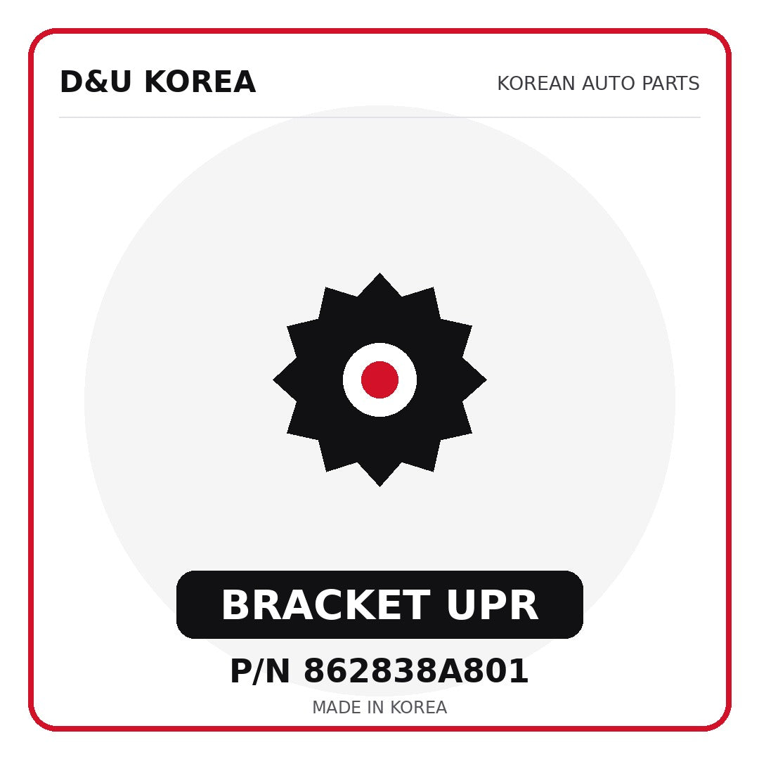 Genuine Mobis BRACKET UPR 862838A801 - Korean auto parts from D&U Korea