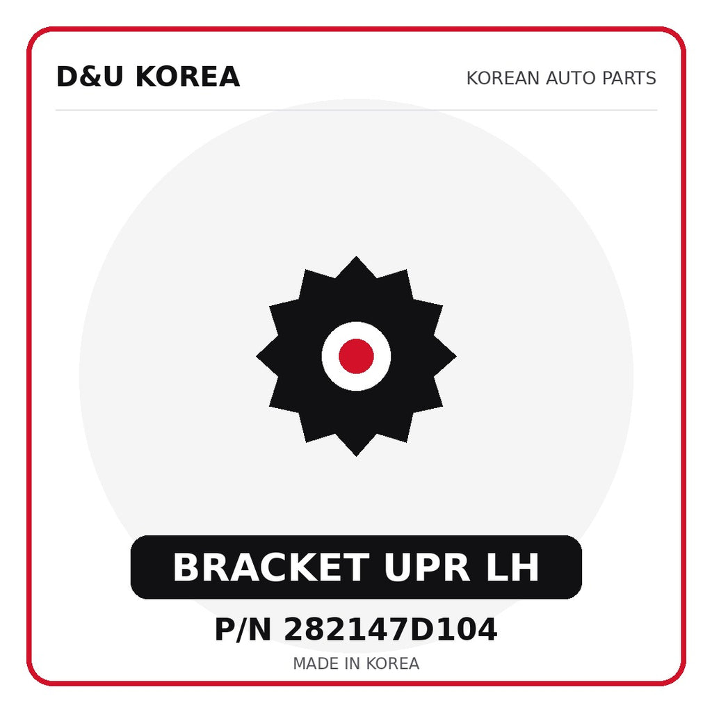 Genuine Mobis BRACKET UPR LH 282147D104 - Korean auto parts from D&U Korea