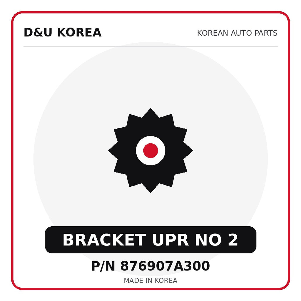 Genuine Mobis BRACKET UPR NO 2 876907A300 - Korean auto parts from D&U Korea